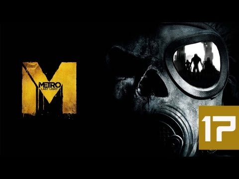 Metro: Last Light Walkthrough - Part 17 Full Game Let's Play PC PS3 XBOX 360 Gameplay