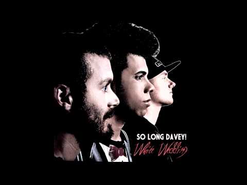 So Long Davey! - White Wedding (Billy Idol Cover)