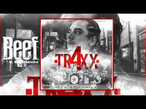 Tr4xx - Beef ft MBS Huncho (Official Audio)