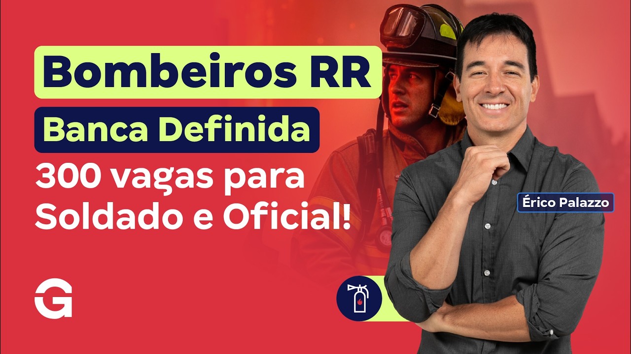 Concurso Bombeiros RR | Banca Definida com 300 vagas para Soldado e Oficial! Érico Palazzo comenta!