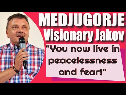 Our Lady's Medjugorje Message to Jakov Colo on Living in Fear
