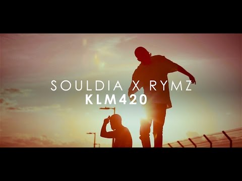 Souldia x Rymz - KLM420 [Clip Officiel]