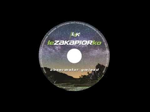 8 Posłuchaj [album OBSERWATOR GWIAZD 2018] leZAKAPIORko