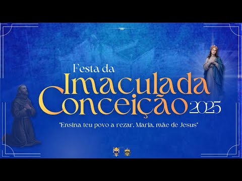 4ª DIA DA FESTA DA IMACULADA CONCEIÇÃO - 03/12/2025