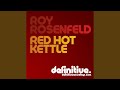 Red Hot (Original Mix) - Roy Rosenfeld - Topic Red Hot (Original Mix)