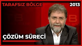 Tarafsız Bölge: Çözüm Süreci - 27.11.2013