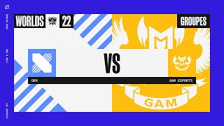 Worlds 2022 - Group Stage - D7 - DRX vs GAM