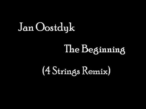 Jan Oostdyk - The Beginning (4 Strings Remix)