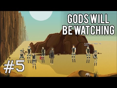 Let's Play Gods Will Be Watching - Part 5 - Desert Flashback