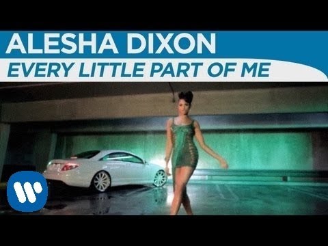 Alesha Dixon - Every Little Part Of Me (Official Music Video)