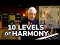 THE 10 LEVELS OF HARMONY (that you can use)