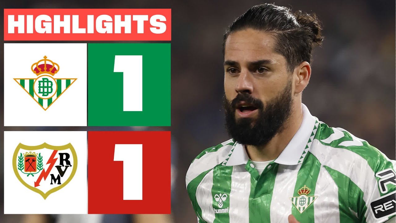 Real Betis vs Rayo Vallecano Highlights