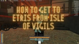 How to get to Etris From Isle Of Vigils (Deepwoken)