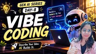 Day 8: Vibe Coding Explained Simply with Analogies 🚀 | Beginner to Advanced Gen AI Series