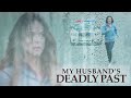 My Husband S Deadly Past Full Movie