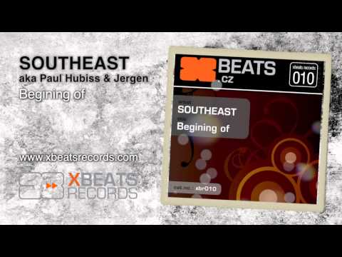 XBR010.02 - Begining of by Southeast aka Paul Hubiss & Jergen