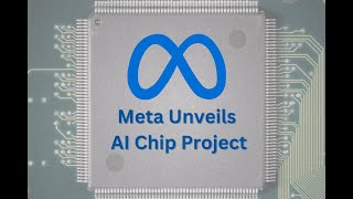 Meta unveils its first custom AI chip - MTIA v1: Meta’s first-generati