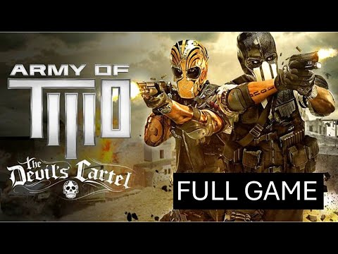 Army Of Two - The Devils Cartel - Full Game