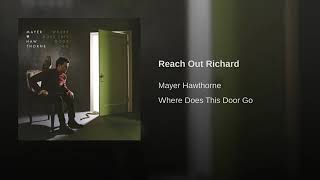 REACH OUT RICHARD  - MAYER HAWTHORNE ....