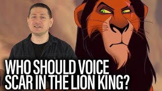 Who Should Voice Scar In The Lion King?