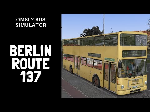 OMSI 2 Berlin Route 137 Full Bus Route