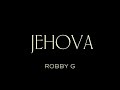 ROBBY G FT RAY JAIN JEHOVA