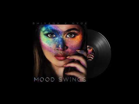 SHIYANA X HYDE - MOOD SWINGS (AUDIO)