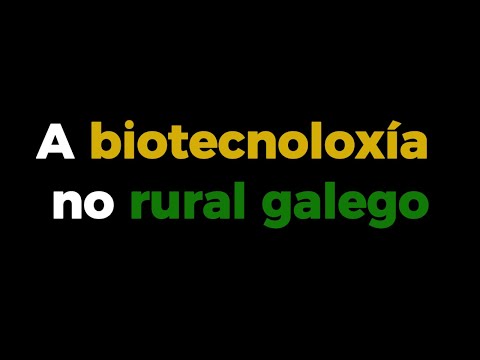 Vídeo: A biotecnoloxía no rural galego