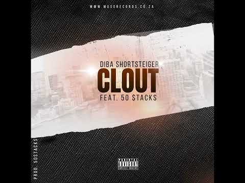 Diba Shortsteiger - Clout (feat. 50 $tacks)