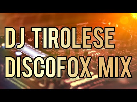 DJ Tirolese| Discofox Mix| #remix