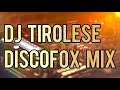 DJ Tirolese Discofox Mix Remix