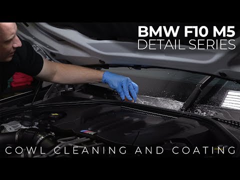 F10 M5 Detail Series: E13 - Cowl Cleaning and Coating