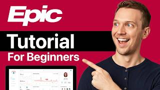 Epic Systems Tutorial For Beginners (2026) - Healthcare EHR Software Overview