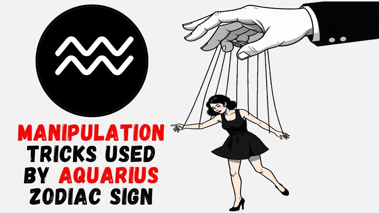 Manipulation Tricks Used by Aquarius Zodiac Sign #Aquarius