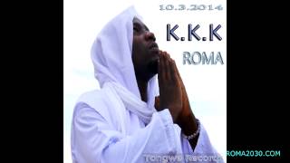 Roma Feat Nicolazo ~ KKK (Official Audio) ROMA 