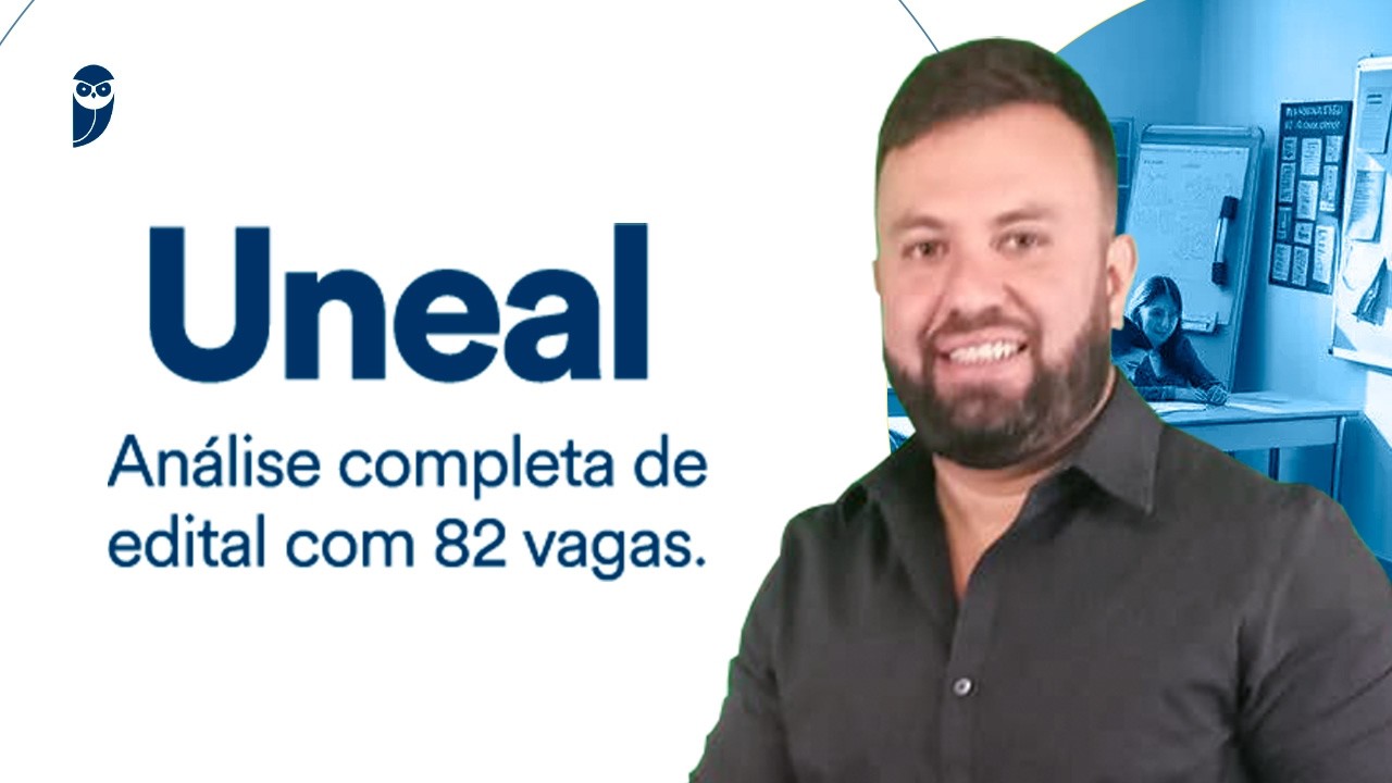 Uneal: Análise completa de edital - 82 vagas