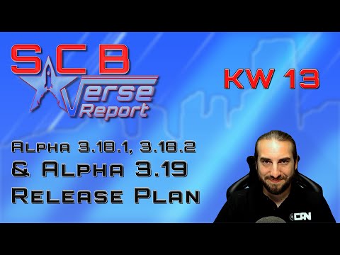Star Citizen Alpha 3.18.1, 3.18.2 und 3.19 Release Plan | SCB Verse Report [Deutsch/German]