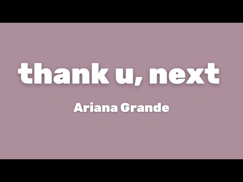 Ariana Grande - thank, u next (Lyrics)