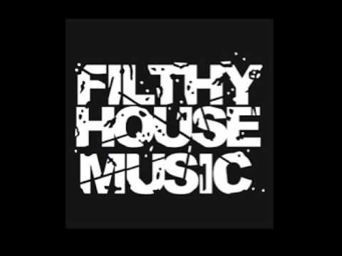 Filthy House Music