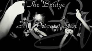 The Bridge - My Private Star HQ