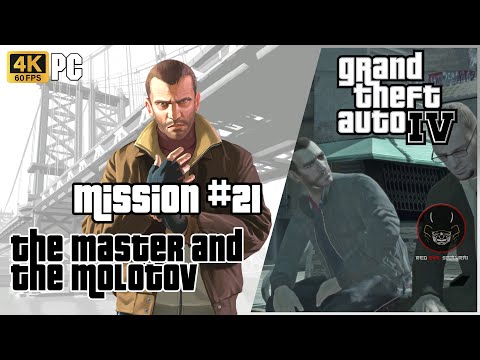GTA 4 | Mission 21: The Master and the Molotov [PC Playthrough | 4K 60FPS]