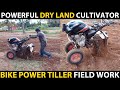 BIKE POWER TILLER Powerful DRY LAND Cultivator Motorcycle Power Tiller
