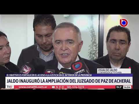 Jaldo apuesta a fortalecer la justicia en el interior