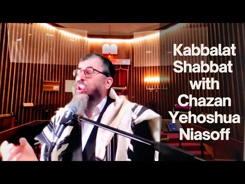 LIVE Pre-Kabbalat Shabbat with Chazan Yehoshua Niasoff