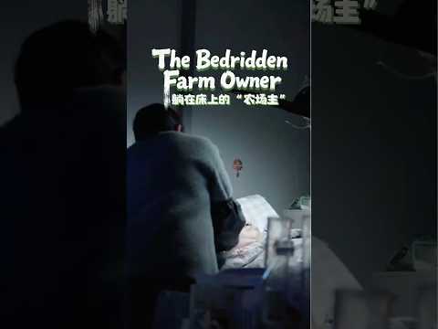 The Bedridden Farm Owner