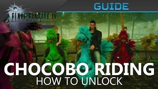 FFXV - How to Unlock Chocobo Mounts in Final Fantasy XV