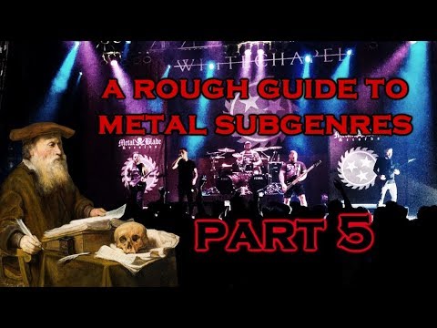 A Rough Guide to Metal Subgenres - Part 5