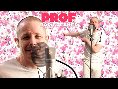 PROF - Bar Breaker (F*ⒸK IT, WE'LL DO IT LIVE)