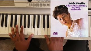 ARETHA FRANKLIN - I NEVER LOVED A MAN ( THE WAY THAT I LOVE YOU) (PIANO TUTORIAL) F MAJOR