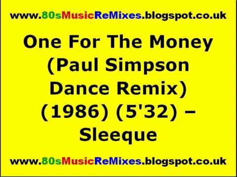 One For The Money (Paul Simpson Dance Remix) - Sleeque | 80s Dance Music | 80s Club Mixes | 80s Club